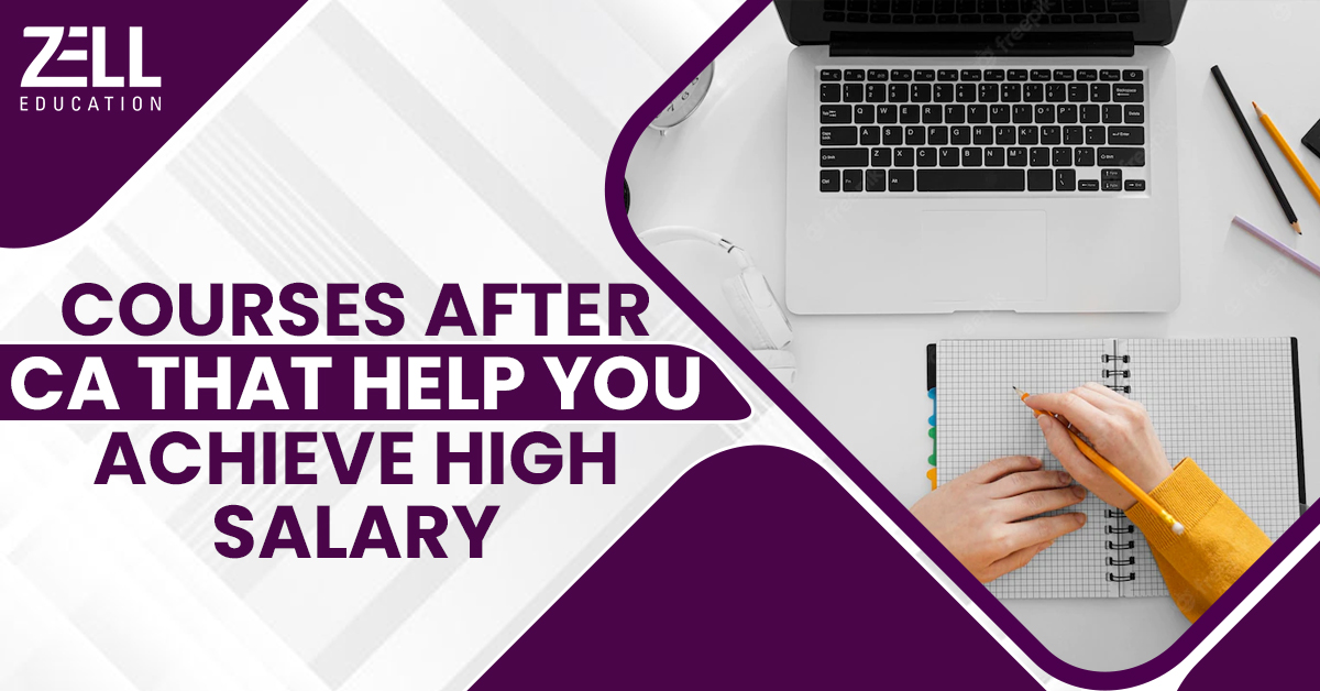 Top 4 Courses After CA That Help You Achieve High Salary