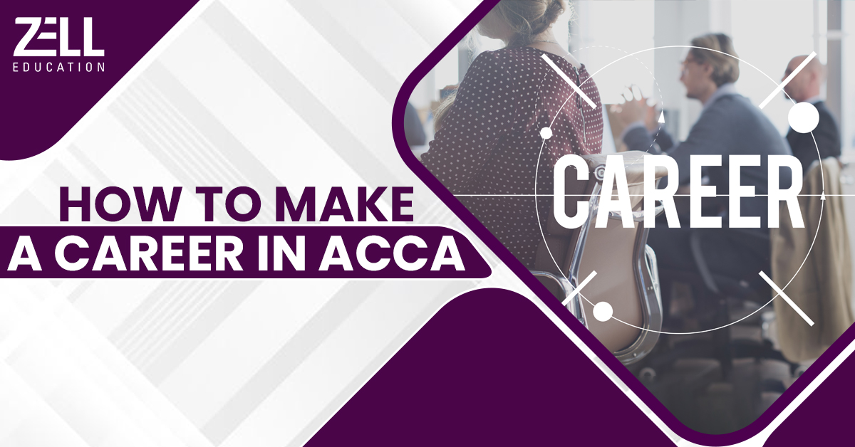 How to Make a Career in ACCA? What are Some of the Best Jobs?