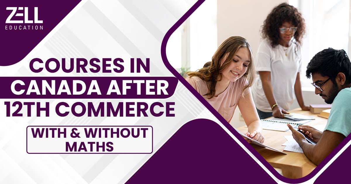 Courses in Canada after 12th Commerce – With & Without Maths