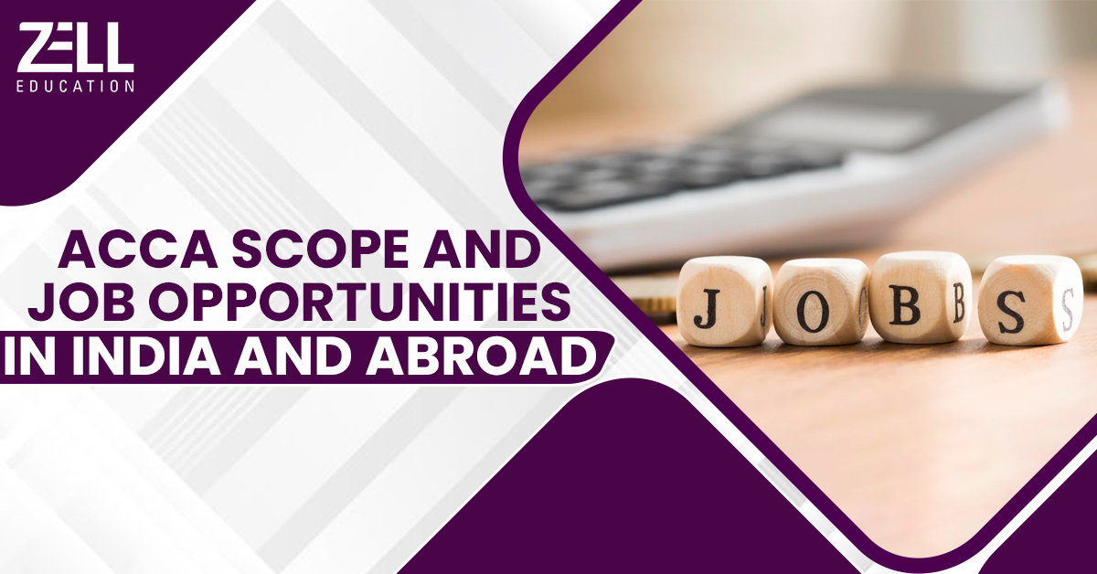 ACCA Career Scope and Job Opportunities in India and Abroad