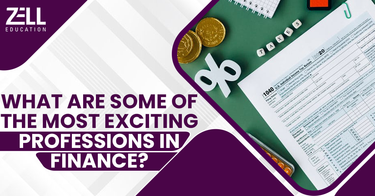 What Are Some Of The Most Exciting Professions In Finance?