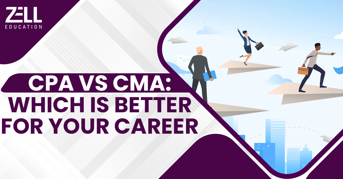 CPA Vs CMA: Which Is Better For Your Career
