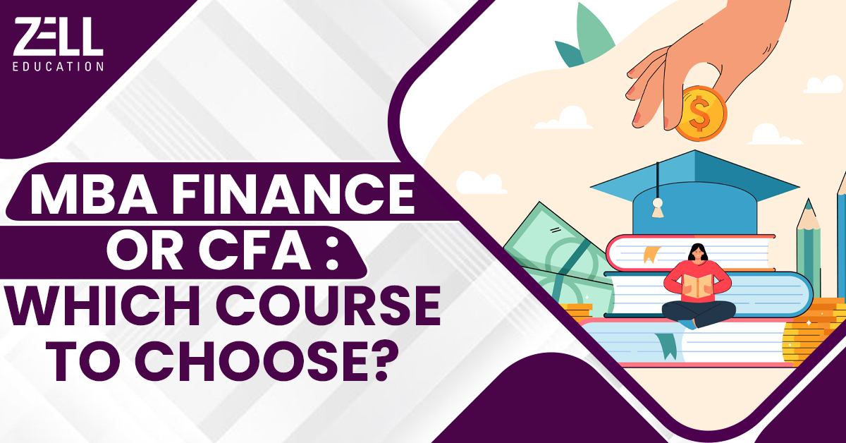 MBA Finance or CFA: Which Course To Choose After Graduation?