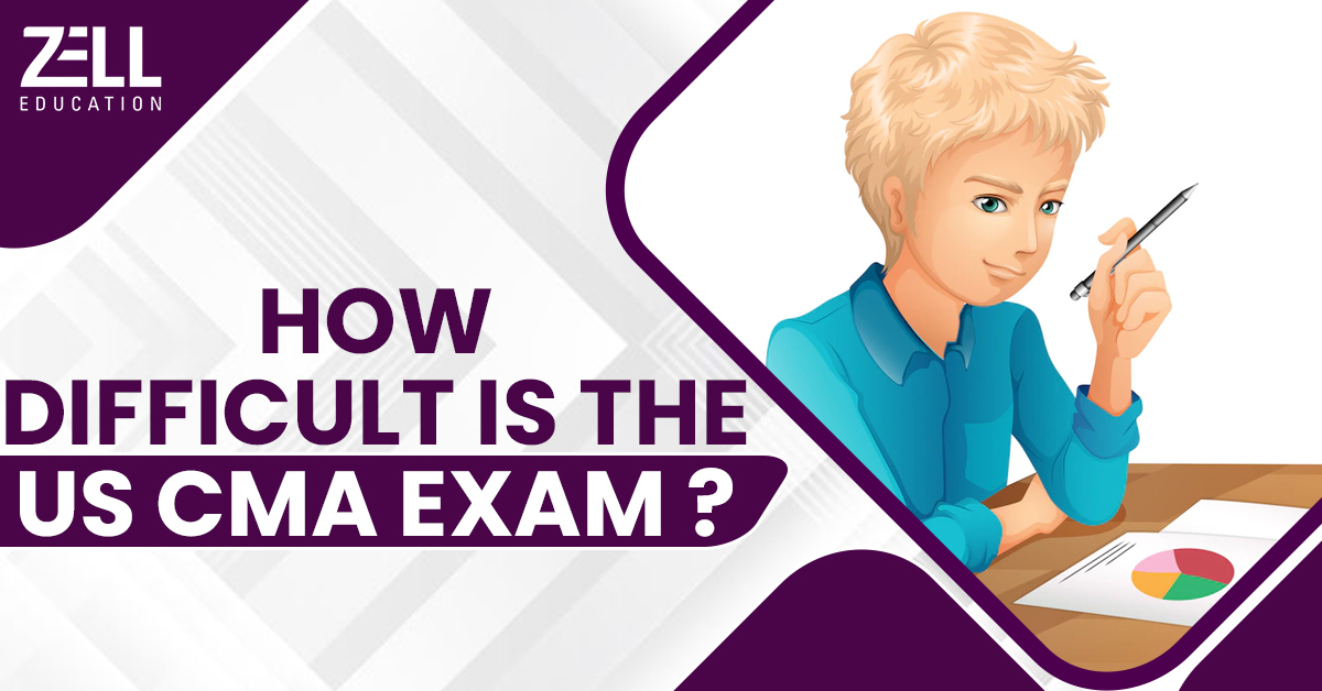 How Difficult Is The US CMA Exam?