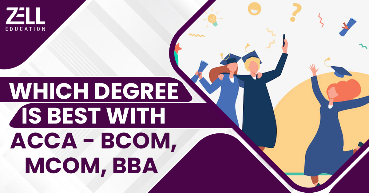 Which Degree is the Best with ACCA? B.Com, M.Com or BBA?
