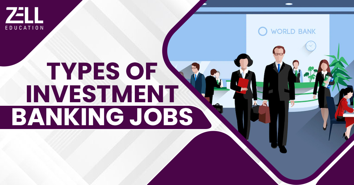 Types of Investment Banking Jobs