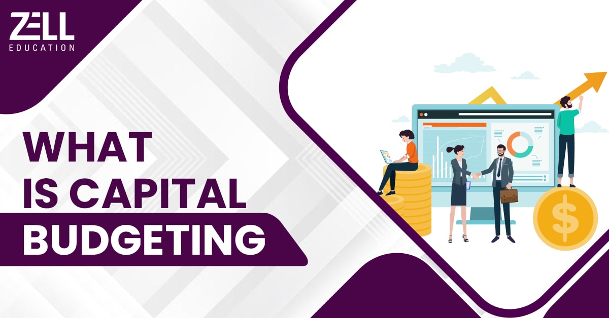 What is Capital Budgeting? Process & Key Steps
