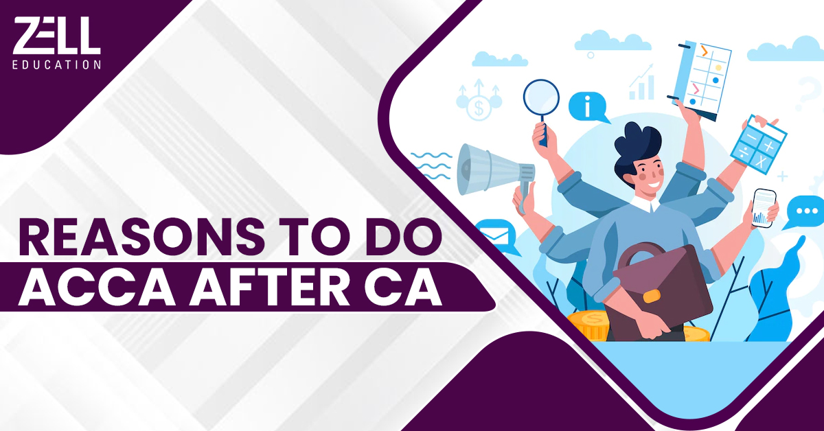5 Reasons Why You Should Do ACCA after CA