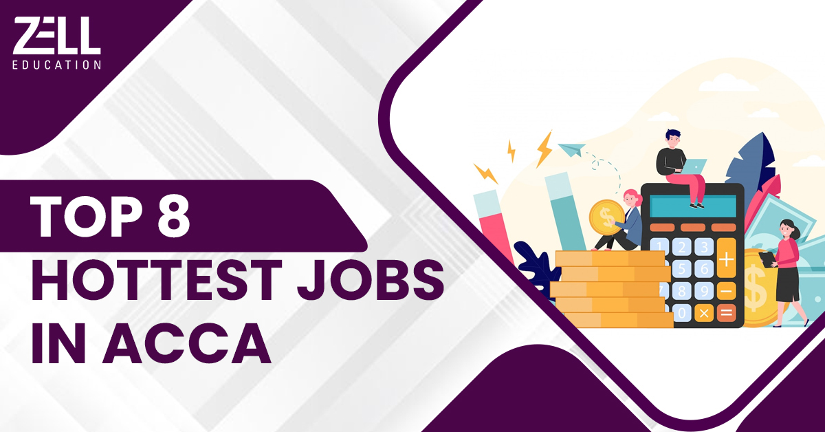 Top 8 Hottest Jobs in ACCA – Top Job Roles