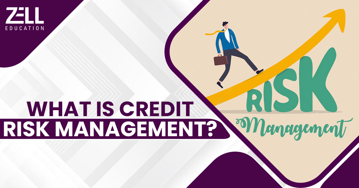 What Is Credit Risk Management?