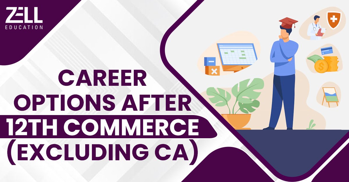 Top 7 Career Options After 12th Commerce (Excluding CA)