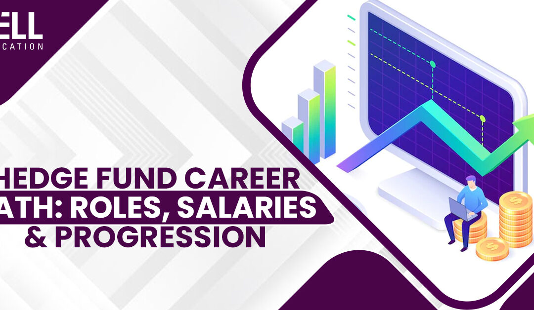 Hedge Fund Career Path: Roles, Salaries & Progression