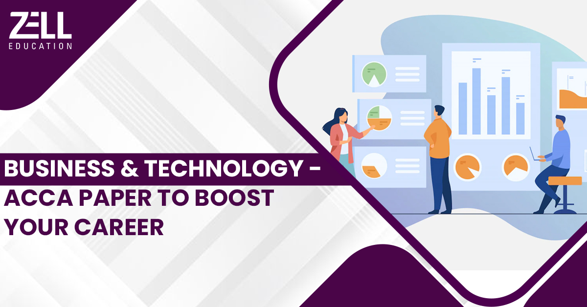 Business & Technology: An ACCA Paper To Boost Your Career