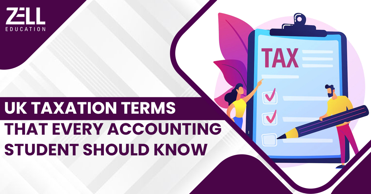 UK Taxation Terms That Every Accounting Student Should Know