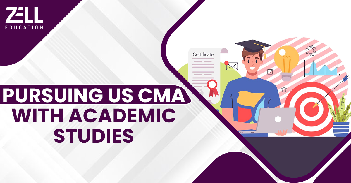 Pursuing US CMA with Academic Studies