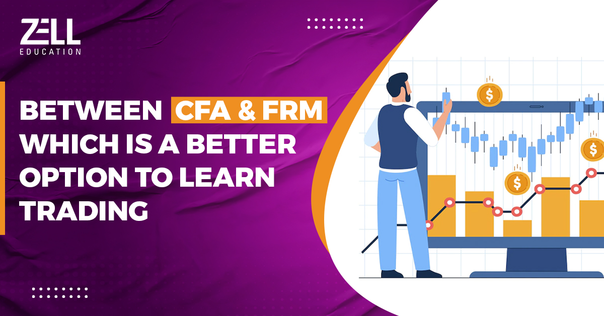 Which Is A Better Option To Learn Trading? CFA or FRM?