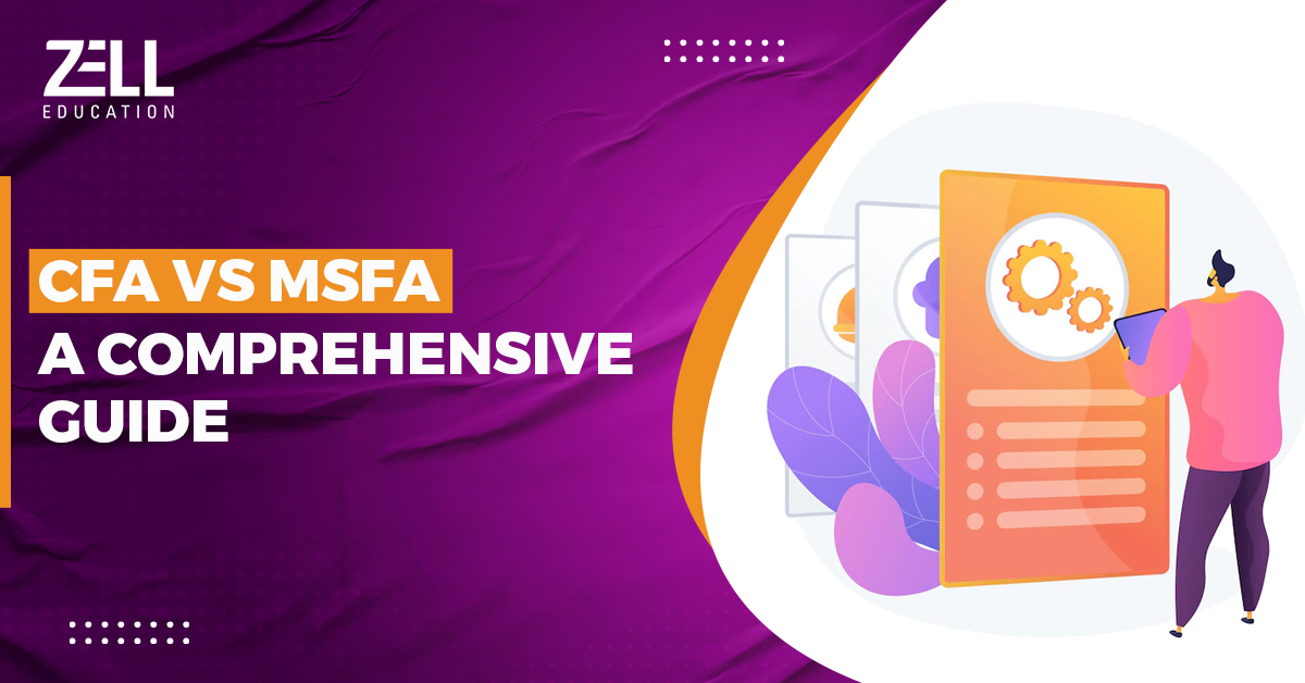 Choosing the Right Finance Certification: CFA vs MSFA – A Comprehensive Guide