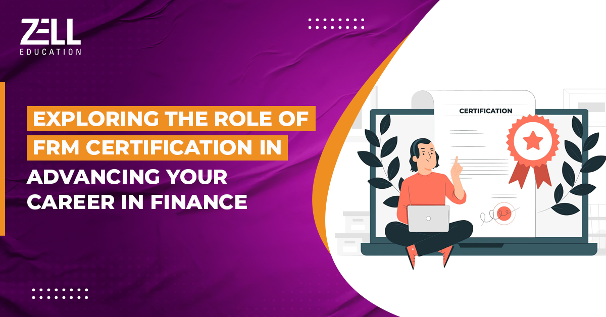 Role of FRM Certification in Advancing Your Career in Finance
