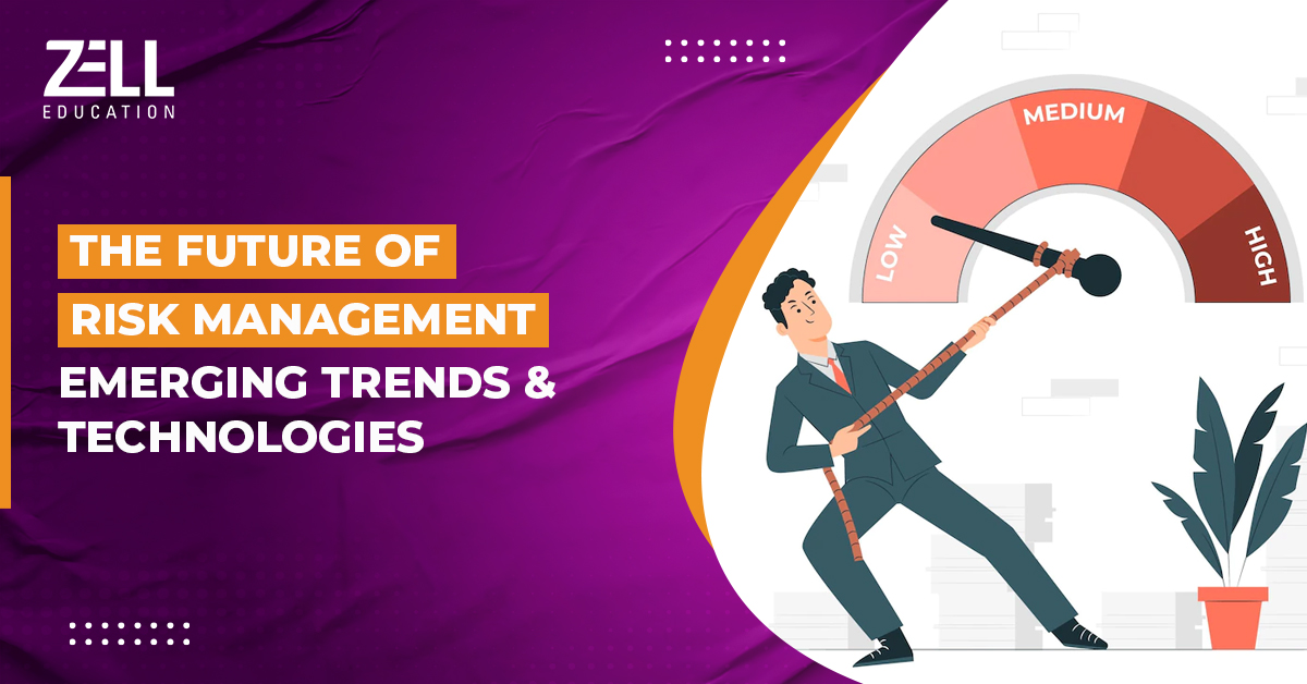 The Future of Risk Management: Emerging Trends and Technologies