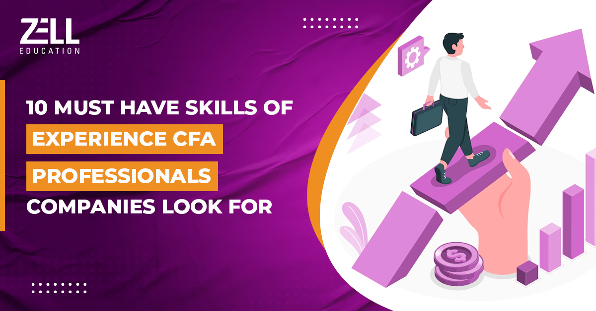 10 Must-Have Skills of Experience CFA Professionals