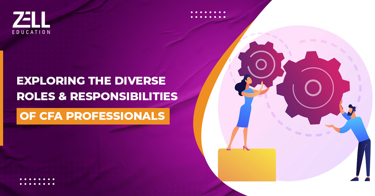 Exploring the Diverse Roles and Responsibilities of CFA Professionals