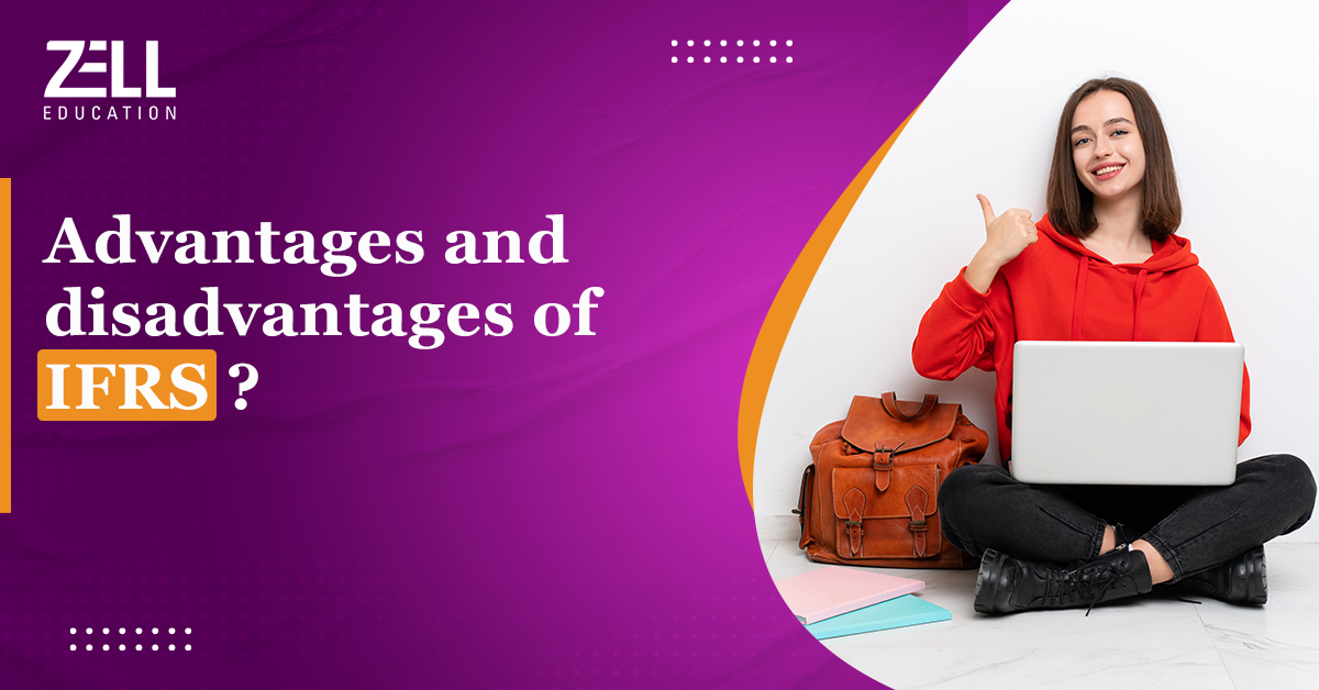 Advantages and Disadvantages of IFRS