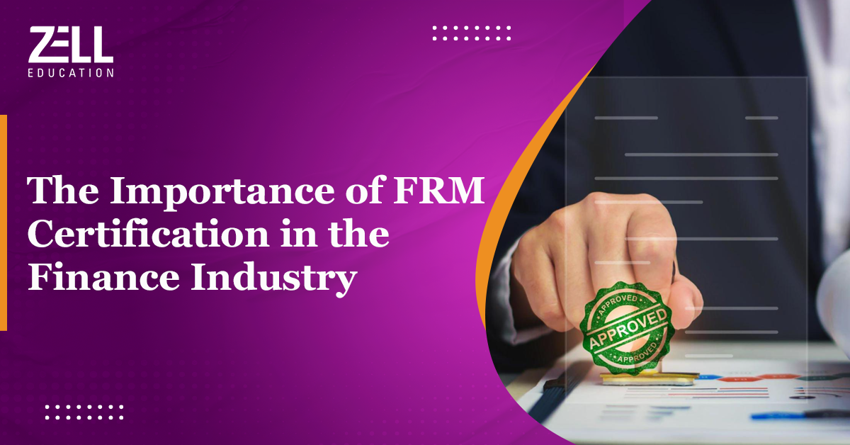 The Importance of FRM Certification in the Finance Industry