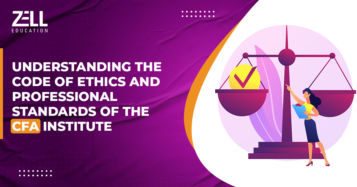 Understanding the Code of Ethics and Professional Standards of the CFA Institute