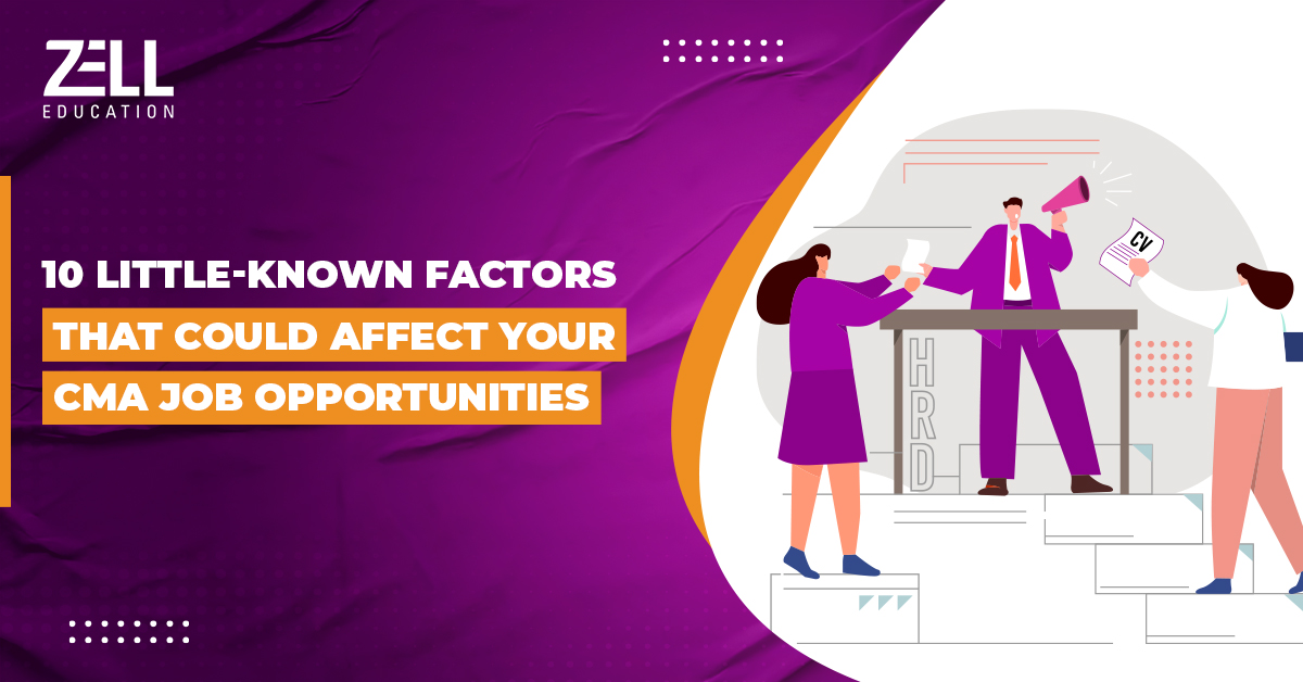 10 Little-Known Factors That Could Affect Your CMA Job Opportunities