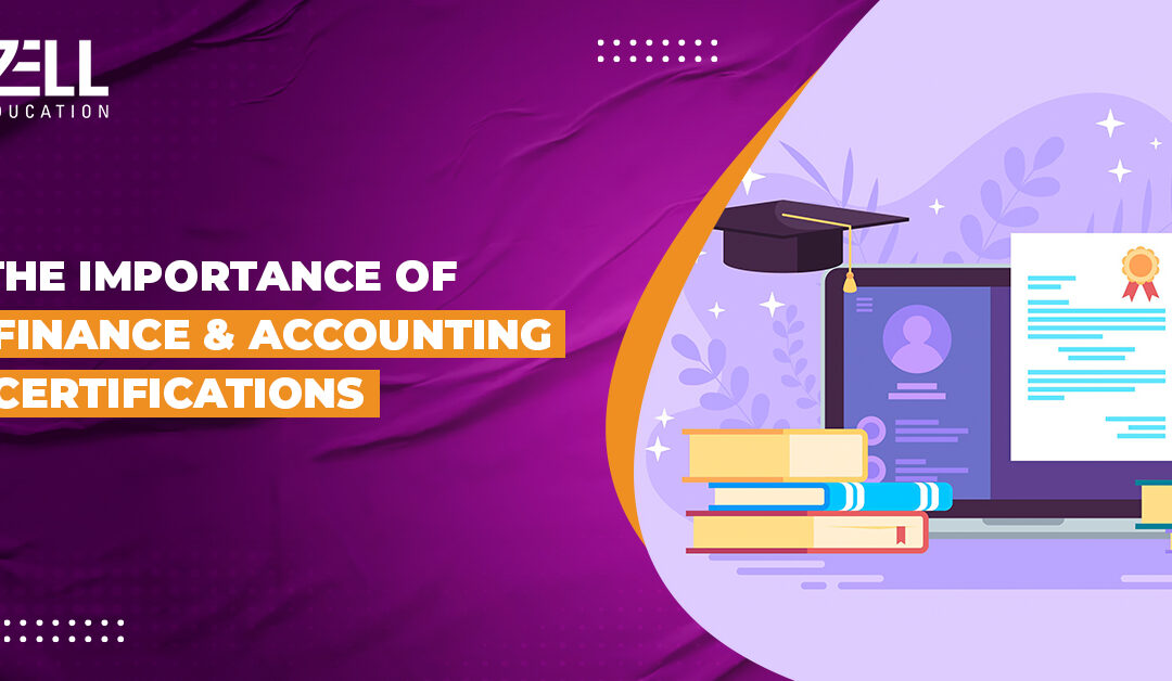 The Importance of Finance and Accounting Certifications