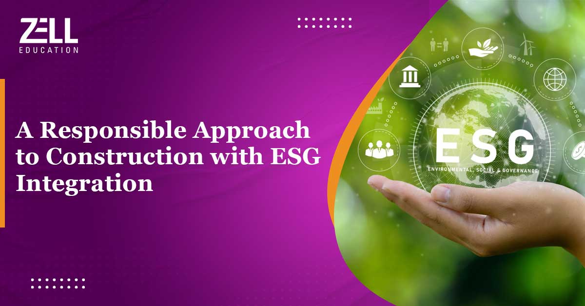 A Responsible Approach to Construction with ESG Integration