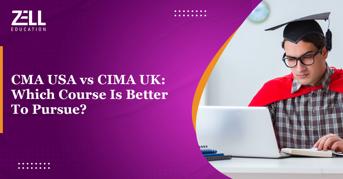 CMA USA vs CIMA UK: Which Course is Better to Pursue