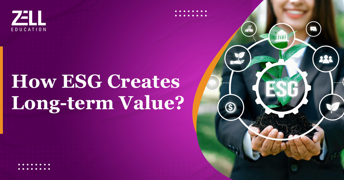 How ESG Creates Long-Term Value