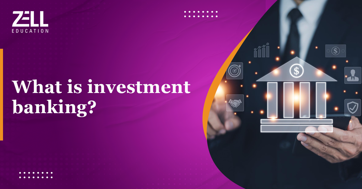 What is Investment Banking?