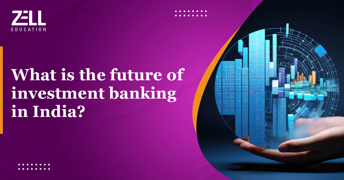 What is the Future of Investment Banking in India?