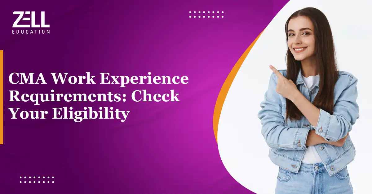 CMA Work Experience Requirements: Check Your Eligibility