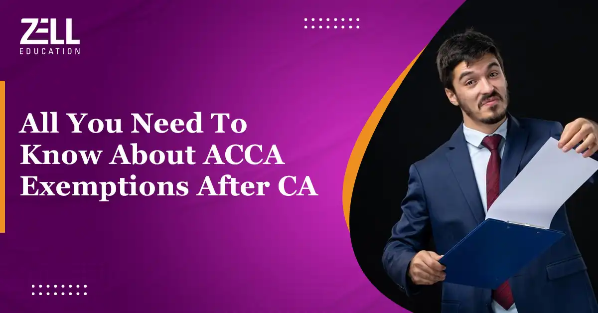 All You Need To Know About ACCA Exemptions After CA