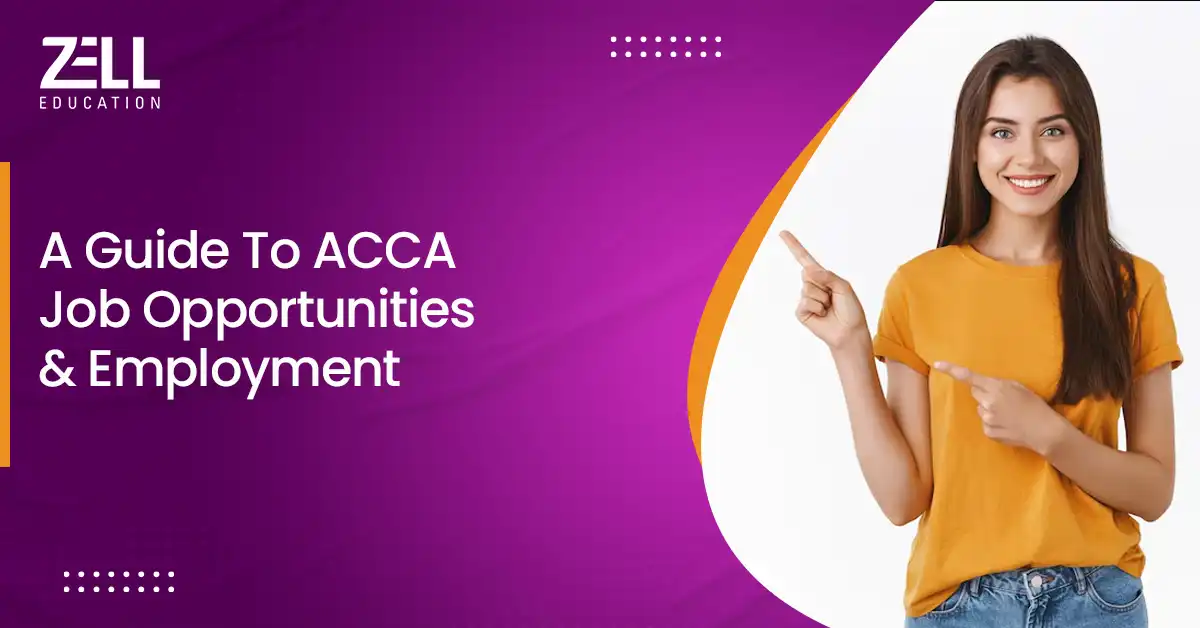A Guide To ACCA Job Opportunities & Employment