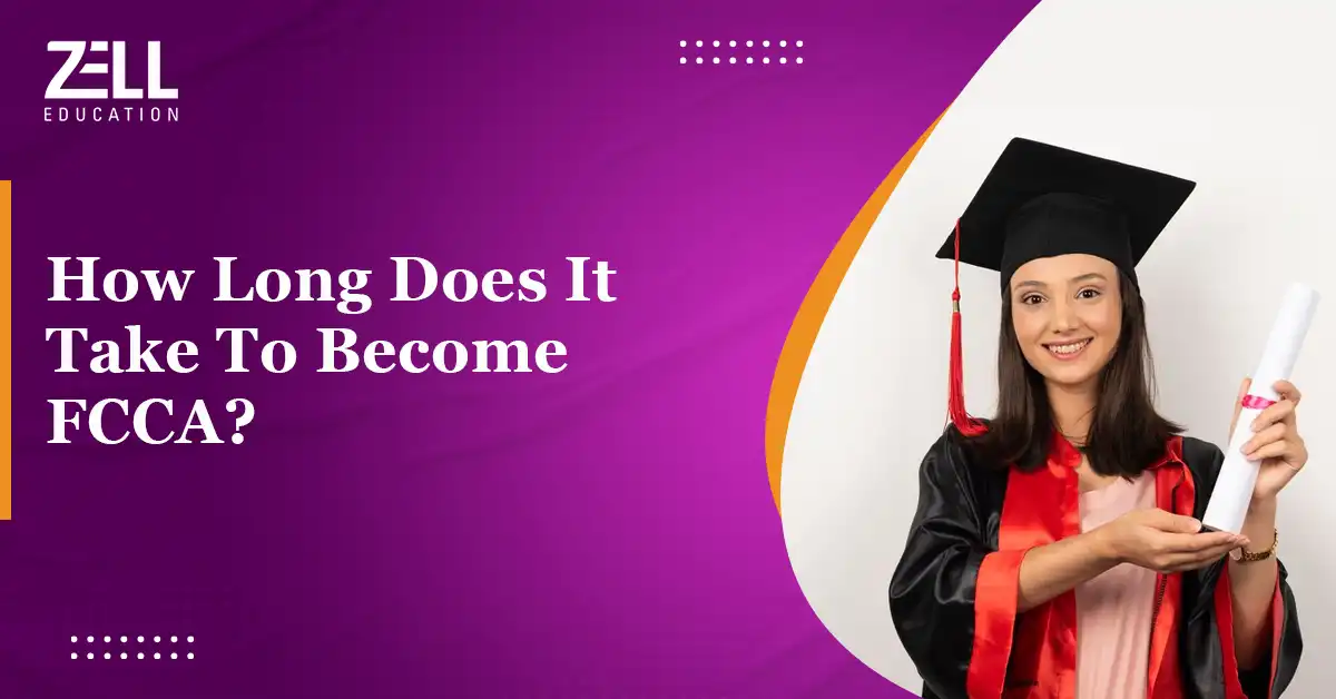 How Long Does It Take to Become FCCA