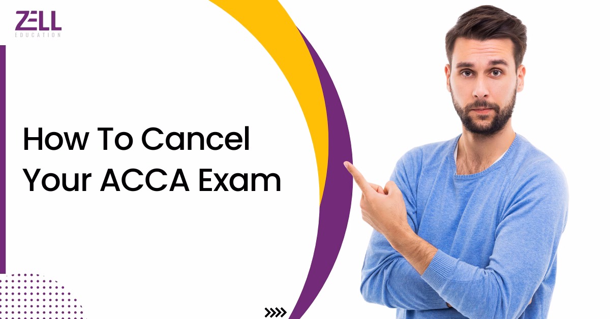 How to Cancel Your ACCA Exam