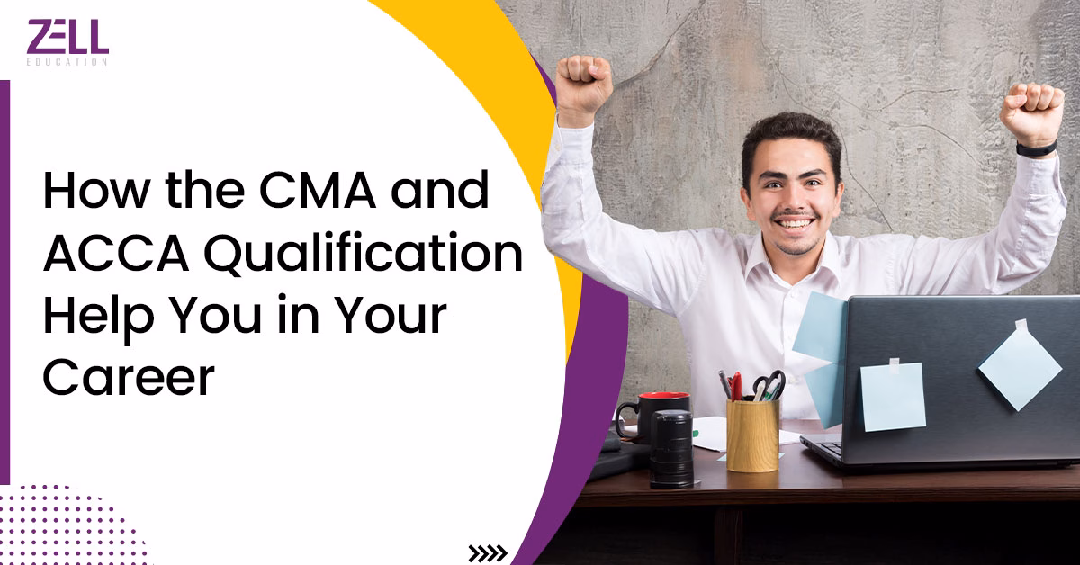 How the CMA and ACCA Qualification Help You in Your Career