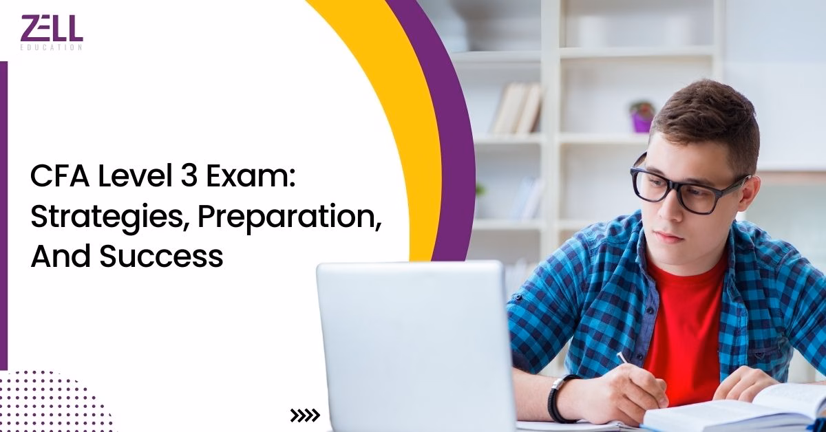 CFA Level 3 Exam: Strategies, Preparation, and Success