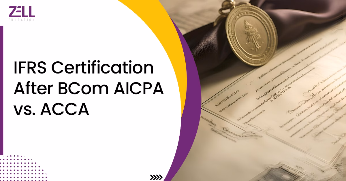 IFRS Certification After BCom: AICPA vs ACCA