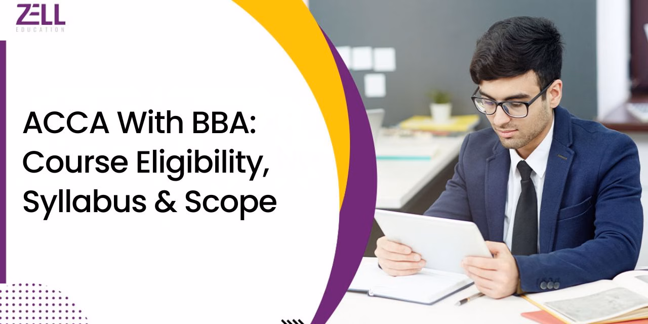 BBA with ACCA: Course Eligibility, Syllabus & Scope