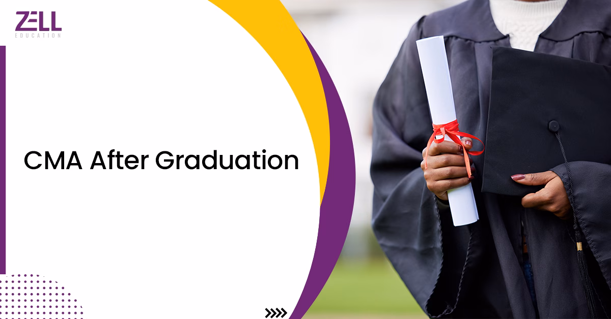 CMA After Graduation: Eligibility, Duration and Scope