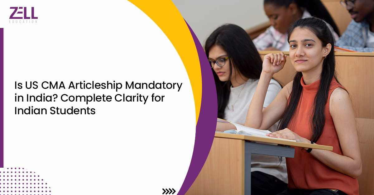 Is US CMA Articleship Mandatory in India Complete Clarity for Indian Students