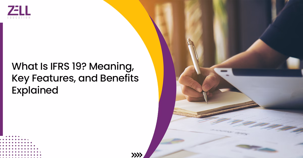 What Is IFRS 19? Meaning, Key Features, and Benefits Explained